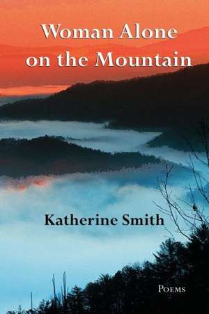 Woman Alone on the Mountain de Katherine Smith