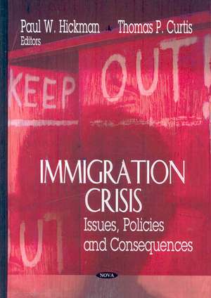 Immigration Crisis de Paul W. Hickman