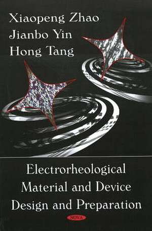 Electrorheological Material and Device Design and Preparation de Xiaopeng Zhao