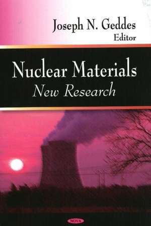 Nuclear Materials de Joseph N. Geddes