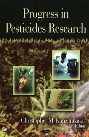 Progress in Pesticides Research de Christopher M. Kanzantzakis