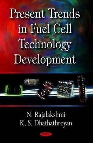 Present Trends in Fuel Cell Technology Development de N. Rajalakshmi