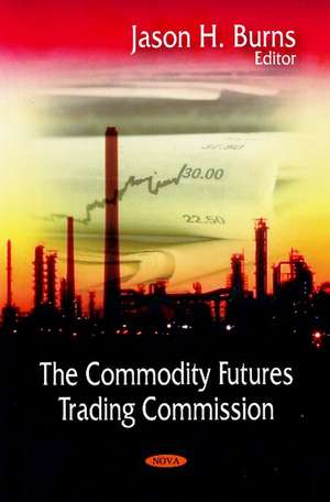 Commodity Futures Trading Commision de Jason H Burns