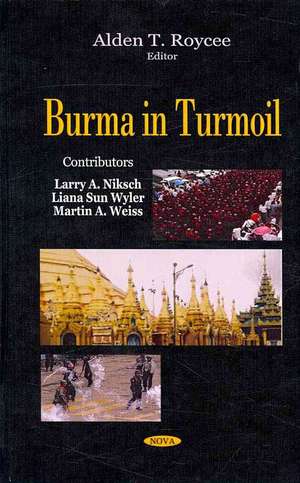 Burma in Turmoil de Alden T. Roycee