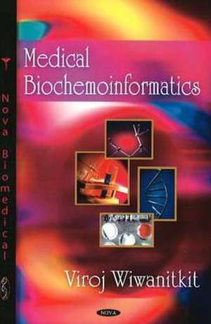 Medical Biochemoinformatics de Jonathon R. B. Halbesleben