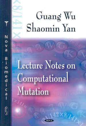 Lecture Notes on Computational Mutation de Guang Wu