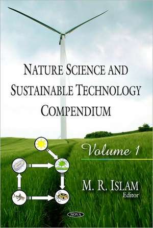 Nature Science and Sustainable Technology Compendium de M. R. Islam