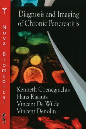 Diagnosis and Imaging of Chronic Pancreatitis de Kenneth Coenegrachts