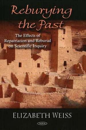 Reburying the Past de Elizabeth Weiss