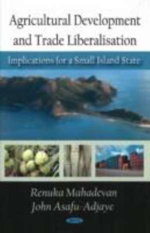 Agricultural Development and Trade Liberalisation de Renuka Mahadevan