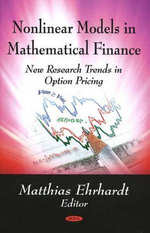 Nonlinear Models in Mathematical Finance de Matthias Ehrhardt