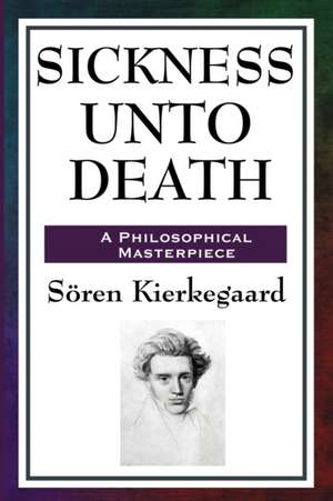 Sickness Unto Death de Soren Kierkegaard