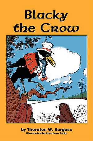 Blacky the Crow de Thornton W. Burgess