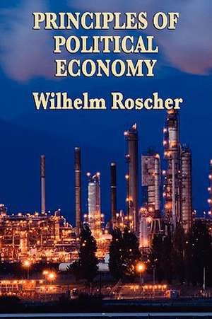 Principles of Political Economy: Daily Readings de Wilhelm Roscher