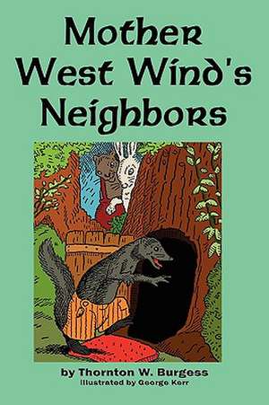 Mother West Wind's Neighbors de Thornton W. Burgess