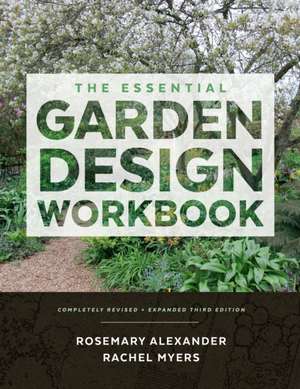 The Essential Garden Design Workbook de Rosemary Alexander