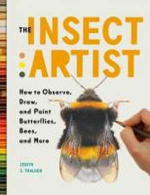 The Insect Artist de Zebith Stacy Thalden