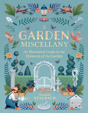 A Garden Miscellany de Suzanne Staubach