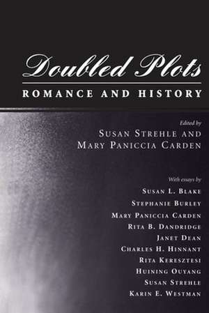 Doubled Plots: Romance and History de Susan Strehle