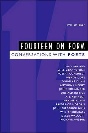 Fourteen on Form: Conversations with Poets de William Baer