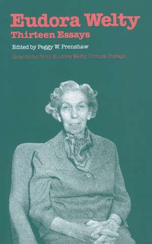 Eudora Welty: Thirteen Essays de Peggy W. Prenshaw