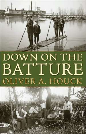 Down on the Batture de Oliver A. Houck