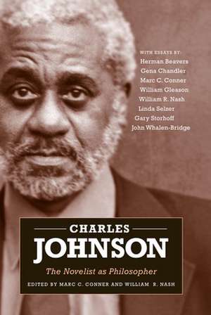 Charles Johnson: The Novelist as Philosopher de Marc C. Conner