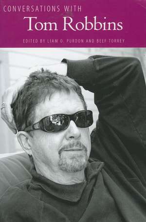 Conversations with Tom Robbins de Liam O. Purdon