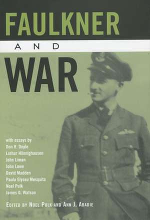 Faulkner and War de Noel Polk