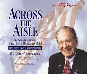 Across the Aisle: A Case Study in the Art of Legislative Leadership de G. V. Montgomery