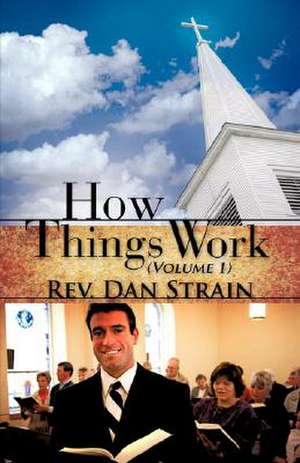 How Things Work de Daniel Strain