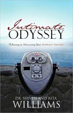 Intimate Odyssey de Steven and Rita Williams