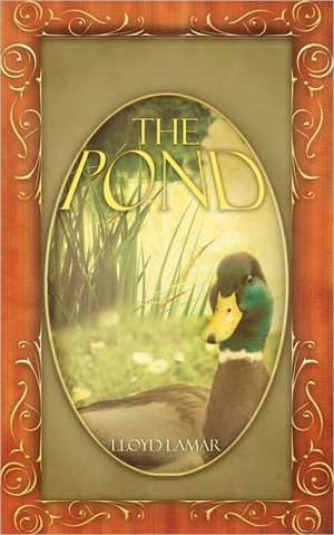 The Pond: Your Path to Victory de Lloyd Lamar