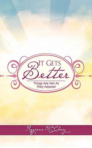 It Gets Better de Rozanna M. Cherry