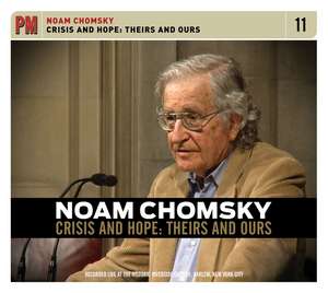 Crisis And Hope: Theirs and Ours de Noam Chomsky