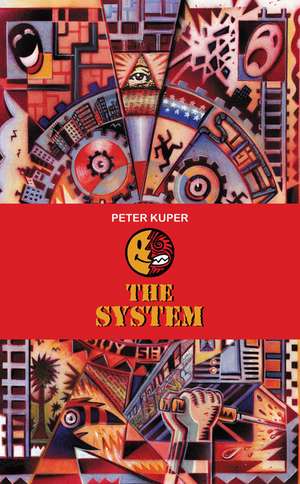 The System de Peter Kuper