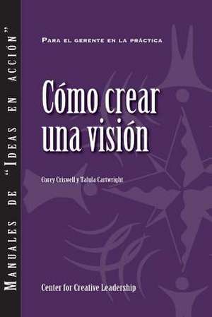 Creating a Vision (Spanish) de Corey Criswell