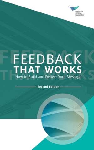 Feedback That Works de Center for Creative Leadership