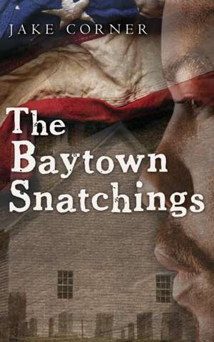 The Baytown Snatchings de Jake Corner