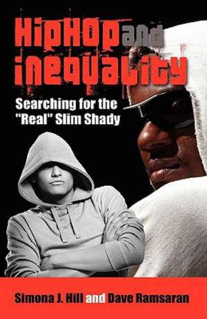 Hip Hop and Inequality: Searching for the Real Slim Shady de Simona J. Hill