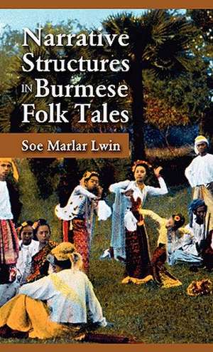 Narrative Structures in Burmese Folk Tales de Soe Marlar Lwin