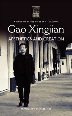 Gao Xingjian: Aesthetics and Creation de Xingjian Gao