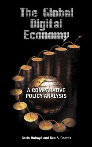 The Global Digital Economy: A Comparative Policy Analysis de Carin Holroyd