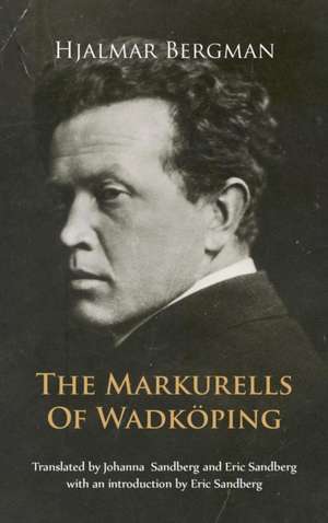 The Markurells of Wadkoping de Hjalmar Bergman