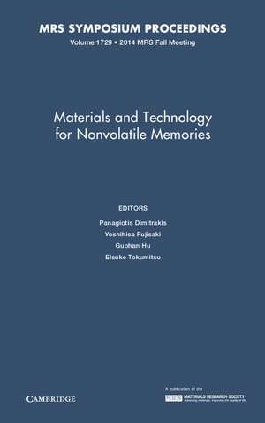 Materials and Technology for Nonvolatile Memories: Volume 1729 de Panagiotis Dimitrakis