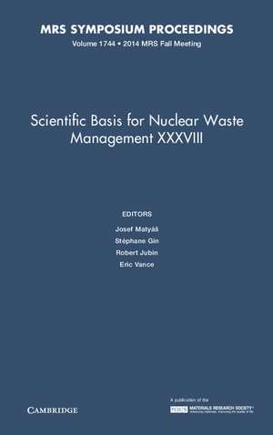 Scientific Basis for Nuclear Waste Management XXXVIII: Volume 1744 de Josef Matyáš