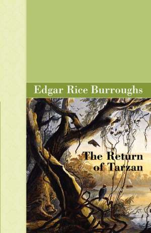 The Return of Tarzan: Volume 1766 de Edgar Rice Burroughs