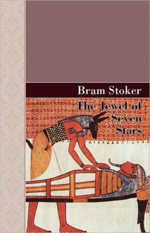 The Jewel of Seven Stars de Bram Stoker