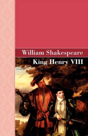 King Henry VIII de William Shakespeare