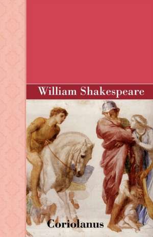 Coriolanus de William Shakespeare